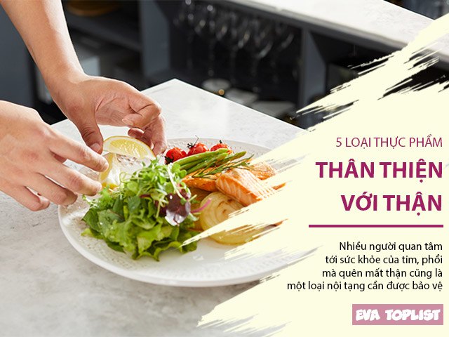 5 loại thực phẩm bổ dưỡng, thân thiện với thận của bạn