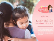 Làm mẹ - Những câu nói khiến trẻ khó thành công khi lớn, nhiều bố mẹ đang thốt ra hàng ngày