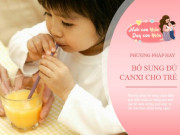 Làm mẹ - Muốn con cao lớn và thông minh, không nên bỏ qua 4 thực phẩm giàu canxi