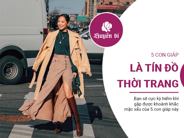 5 cung Hoàng đạo là tín đồ thời trang chính hiệu