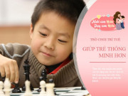 Làm mẹ - 4 trò chơi là “thang máy” trí tuệ, trẻ chơi nhiều trước 6 tuổi càng thông minh hơn