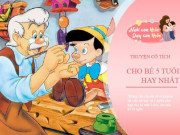 Làm mẹ - Những câu chuyện cổ tích cho bé 5 tuổi, mẹ hãy kể con nghe mỗi đêm