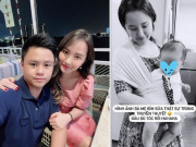 Bà bầu - Không còn nhận ra "thiên kim tiểu thư" Sài Gòn, "đầu bù tóc rối" sau sinh con với Phan Thành