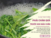 Clip Eva - 5 loại thực phẩm cần phải chần qua nước sôi trước khi nấu chín