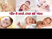 Làm mẹ - 200+ tên ở nhà cho bé trai 2022 độc lạ, hay và ý nghĩa nhất