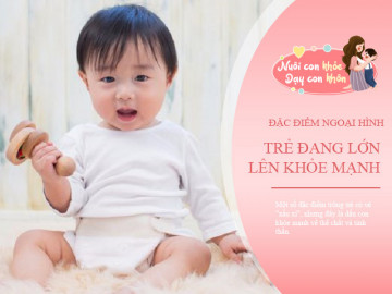 Trẻ có 5 đặc điểm này tưởng xấu xí, nhưng báo hiệu bé khỏe, có tố chất thiên tài