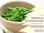 Clip Eva - 5 lợi ích lớn khi bạn thêm đậu Hà Lan vào chế độ ăn mùa đông