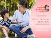 Dạy con - "Bạn đánh con, con đánh lại hay mách cô hả bố?", câu trả lời của người bố chuẩn như sách