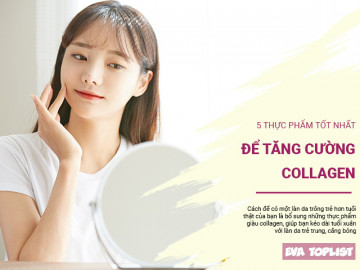 5 thực phẩm tốt nhất nên ăn để tăng cường collagen, mang làn da căng mịn đón Tết Quý Mão