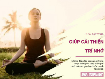 5 bài tập yoga giúp bạn cải thiện trí nhớ