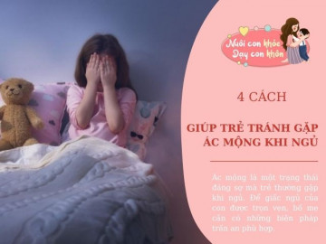 4 tuyệt chiêu hay giúp con xoa dịu nỗi sợ, có một giấc ngủ yên lành