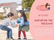 Dạy con - Chiêu của mẹ khiến con thay đổi tính ích kỷ, trở thành em bé nhân cách tốt