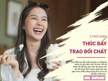 5 thói quen thúc đẩy trao đổi chất giúp cơ thể săn chắc