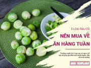 Clip Eva - 5 loại rau củ ngon, bổ nên mua về cho cả nhà ăn hàng tuần