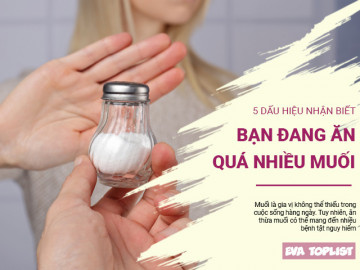 5 dấu hiệu cơ thể cảnh báo bạn đang ăn quá nhiều muối