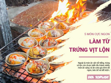 5 món từ trứng vịt lộn ngon lại nhanh gọn, ăn lúc nào cũng hợp