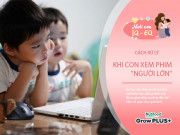 Nuôi con IQ EQ - Chuyên gia tâm lý: 90% học sinh tiểu học từng xem phim "người lớn"