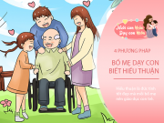 Nuôi con IQ EQ - Bố mẹ dạy con bằng 4 phương pháp, trẻ lớn lên thành người hiếu thuận, biết yêu thương gia đình