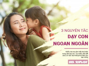 Clip Eva - 3 nguyên tắc vô cùng đơn giản giúp cha mẹ dạy con ngoan ngoãn