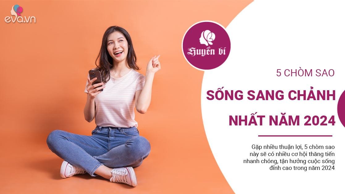 5 chòm sao nữ thăng tiến mạnh mẽ, sống sang chảnh nhất năm 2024