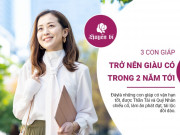 Clip Eva - 3 con giáp được hưởng phước lành, tài lộc về tay, trở nên giàu có trong 2 năm tới