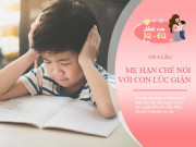Nuôi con IQ EQ - Bố mẹ dù có giận đến mấy cũng đừng nói với con 4 câu này