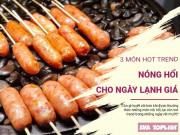 Clip Eva - 3 món nóng hổi thưởng thức vào ngày đông lạnh còn gì tuyệt vời bằng