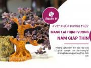 Clip Eva - 4 vật phẩm phong thủy mang lại thịnh vượng trong năm Giáp Thân