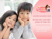 Nuôi con IQ EQ - Chuyên gia: Bố mẹ Việt đùa con "có bạn gái/trai ở lớp", tưởng mình tâm lý hiện đại nhưng thực chất đang âm thầm hại trẻ