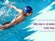 Sức khỏe - 4 bài tập tốt cho sức khỏe, chỉ mất 30 phút mỗi ngày kéo dài 5-10 năm tuổi thọ