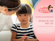 Nuôi con IQ EQ - Chuyên gia: Đứa trẻ "biết cãi" thường có chỉ số IQ cao, bồi dưỡng sớm con dễ thành công