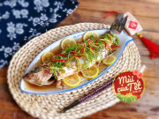 Bếp Eva - Đầu năm mới ăn cá hấp để lấy may, "đầu xuôi, đuôi lọt" cả năm