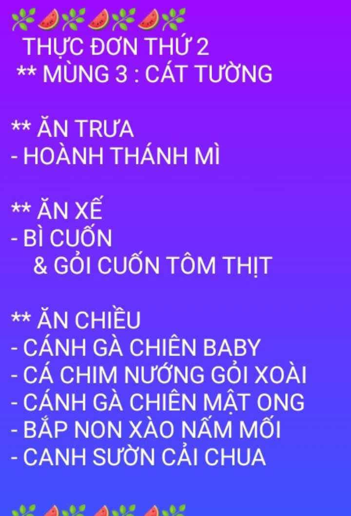 Thực đơn mùng 3 được đặt tên là Cát Tường. Bữa trưa là hoành thánh mì, ăn xế với bì cuốn - gỏi cuốn tôm thịt. Bữa chiều có nhiều món ngon khác.