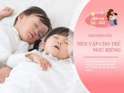 Nuôi con IQ EQ - Khi trẻ có 3 hành vi này, bố mẹ đừng ngần ngại cho con ngủ riêng ngay