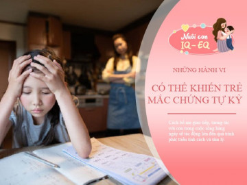 Chuyên gia nhắc nhở 5 hành vi này có thể khiến trẻ mắc chứng tự kỷ, 85% bố mẹ đã từng làm