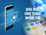 Lifestyle - Để tránh nhắn tin xong mất luôn tài khoản, cần biết cách tăng cường bảo mật cho Messenger, Zalo, Telegram