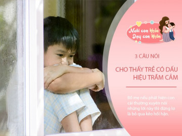 Trẻ thích nói 3 câu này là biểu hiện đang gặp vấn đề về tâm lý, có nguy cơ mắc trầm cảm