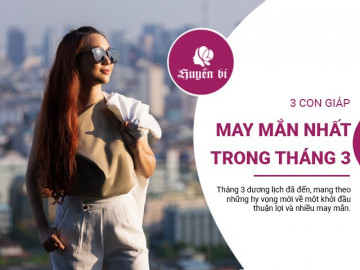 3 con giáp phất lên như diều gặp gió trong tháng 3 Dương lịch
