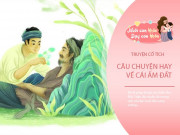 Nuôi con IQ EQ - Truyện cổ tích: Cái ấm đất