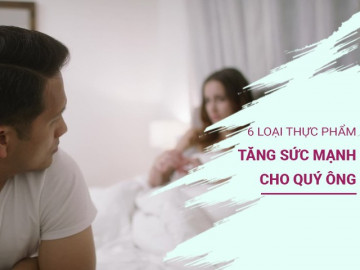 Nam giới trên 35 tuổi nên ăn 6 loại thực phẩm này nếu không muốn dễ yếu trên giường