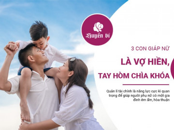 3 con giáp là mẫu vợ hiền, đảm, quản lí tài chính tuyệt vời đâu ra đấy