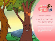 Nuôi con IQ EQ - Truyện cổ tích: Ba cây cổ thụ và điều ước