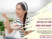 Clip Eva - 4 loại quả giúp bạn "đánh bay" độc tố, tăng cường sức khỏe