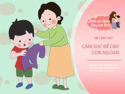 Nuôi con IQ EQ - Tâm trạng của mẹ quyết định tính cách trẻ, muốn dạy con ngoan trước hết người mẹ hãy làm tốt 3 điều