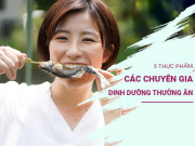 Top 5 thực phẩm các chuyên gia dinh dưỡng hàng đầu ăn nhiều nhất để có sức khỏe tốt, kéo dài tuổi thọ