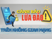 Tin tức - Công an cảnh báo 24 thủ đoạn lừa đảo công nghệ cao