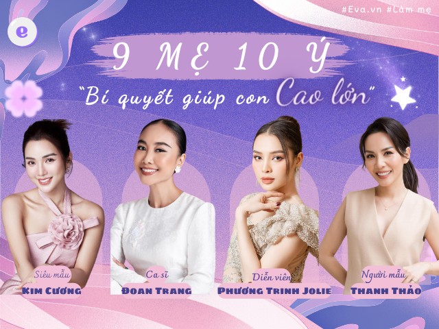 9 MẸ 10 Ý: “Nuôi con 1m70 khó không?” với 4 hotmom Đoan Trang, Thanh Thảo, Phương Trinh Jolie, Kim Cương
