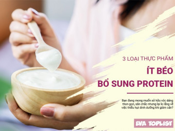 Chinh phục vóc dáng mơ ước cùng 3 thực phẩm giàu protein, ít béo