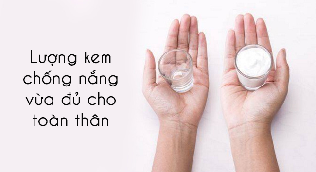 Nghiên cứu từ Viện Da liễu Hoa Kỳ (AAD) khuyến cáo sử dụng một lượng kem chống nắng đủ để lấp đầy lòng bàn tay cho toàn bộ cơ thể người lớn. Lượng này tương đương với khoảng 30ml.