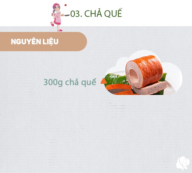 Chuẩn bị: 300g chả quế